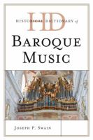 Historical Dictionary of Baroque Music 0810878240 Book Cover