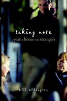 Taking Note: A Year at Home with Strangers 1932560769 Book Cover