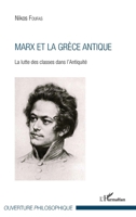 Marx et la Grèce antique: La lutte des classes dans l'Antiquité (Ouverture Philosophique) (French Edition) 2343099928 Book Cover