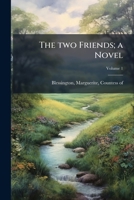 Two Friends: A Novel, Volume 1 1286547695 Book Cover