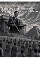 THE NEW WORLD WASN'T NEW: VOLUME 1 - PROTO NEGROID 1970759151 Book Cover