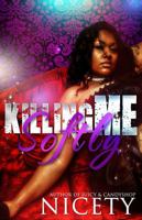 Killing Me Softly 0615748899 Book Cover