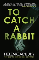 To Catch A Rabbit 074901783X Book Cover