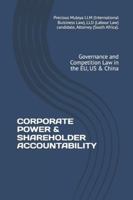 Corporate Power & Shareholder Accountability: Governance and Competition Law in the EU, US & China (Global Business & Trade Law Series) B0G3WVXD9H Book Cover