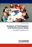 Analysis of Participation and Performance Rates: Texas English Language Learners 3659109428 Book Cover