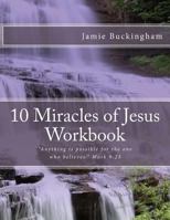 10 Miracles of Jesus Workbook 1500192759 Book Cover
