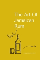 The Art Of Jamaican Rum B09TMVRXB2 Book Cover