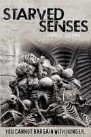The Starved Senses 1608445860 Book Cover