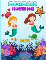 mermaid coloring book for kids ages 6-12: : mermaid coloring books for girls ages 2-3-4-5-6-7-8,cute sea animals coloring book,gift coloring book for kids B084WLXGZV Book Cover