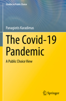 The Covid-19 Pandemic: A Public Choice View (Studies in Public Choice, 42) 3031249690 Book Cover