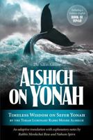 Alshich on Yonah: Timeless Wisdom On Sefer Yonah By The Torah Luminary Rabbi Moshe Alshich 1680255746 Book Cover