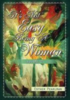 It's Not Easy Being A Woman 1434347532 Book Cover