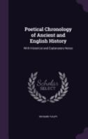 Poetical Chronology of Ancient and English History [Signed R.V.] with Notes 1175718211 Book Cover