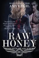 Raw Honey: Knights of Silence MC 1798019167 Book Cover