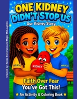 One Kidney Didn't Stop Us B0G5WMMZB6 Book Cover