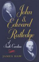 John and Edward Rutledge of South Carolina 0820318590 Book Cover