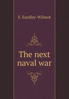 The Next Naval War 5518460228 Book Cover