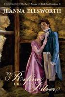 To Refine Like Silver 0988720027 Book Cover