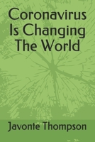 Coronavirus Is Changing The World B08XTHYVXD Book Cover