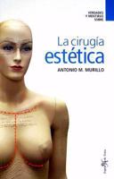 Verdades y mentiras sobre la cirugia estetica 8496892069 Book Cover