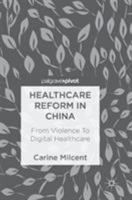 Healthcare Reform in China: From Violence To Digital Healthcare 3319697358 Book Cover