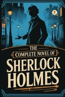 The Complete Novel of Sherlock Holmes 9361906534 Book Cover