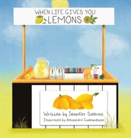 When Life Gives You Lemons B0HHJ8G69W Book Cover