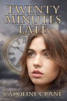 Twenty Minutes Late 1612356354 Book Cover