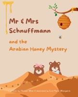 Mr & Mrs Schnuffmann and the Arabian Honey Mystery: A Sweet and Playful Read-Aloud Adventure (Schnuffmann Adventures) 1067677712 Book Cover