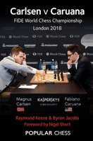 Carlsen V Caruana: Fide World Chess Championship London 2018 1781945136 Book Cover