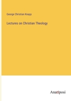 Lectures on Christian Theology 3382139200 Book Cover