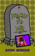 FRAMED TO DIE: A Grace Gabbiano Mystery (Book 7) 1734725559 Book Cover