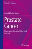 Prostate Cancer: Biochemistry, Molecular Biology and Genetics 1461468272 Book Cover