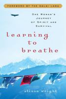 Learning to Breathe: One Woman's Journey of Spirit and Survival 0452295351 Book Cover