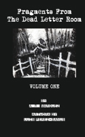 Fragments From The Dead Letter Room: Volume One B0F1B1HFCX Book Cover