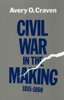 Civil War in the Making, 1815-1860 (Walter Lynwood Fleming Lectures in Southern History) 0807101311 Book Cover