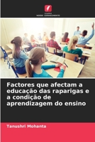 Factores que afectam a educação das raparigas e a condição de aprendizagem do ensino 6205780879 Book Cover