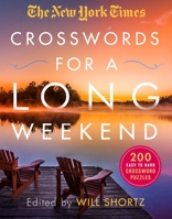 The New York Times Crosswords for a Long Weekend: 200 Easy to Hard Crossword Puzzles 1250253128 Book Cover