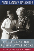 The Sock Stories: Funny Little Socks 1006745173 Book Cover