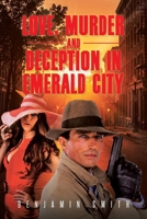 Love, Murder and Deception in Emerald City B0HD9HJL2J Book Cover