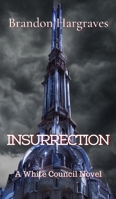 Insurrection: A White Council Novel 1088005691 Book Cover