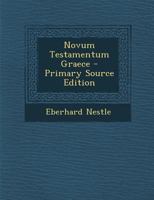 Novum Testamentum Graece - Primary Source Edition 1293833762 Book Cover