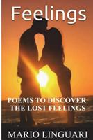 Feelings: Sentimental Poems to Discover your Lost Feelings 1720588686 Book Cover