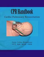 CPR Handbook: Cardio-Pulmonary Resuscitation 1499272030 Book Cover