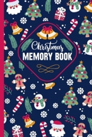 Christmas Memory Book: Cute Christmas Memory book to Keep Stories and Pictures From Each Year Gathered in One Place with Space for Photos or B08NMKDZ1B Book Cover