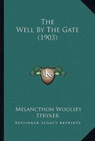 The Well by the Gate B0008883YE Book Cover