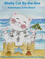 Shelly Cat By the Sea: A Beach Adventure 099820711X Book Cover