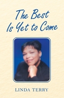 The Best Is yet to Come 1664242635 Book Cover