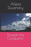 Triumph the Conqueror B0CP28BKJT Book Cover