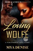 Loving Wolfe: A Paranormal Love Story 1986288897 Book Cover